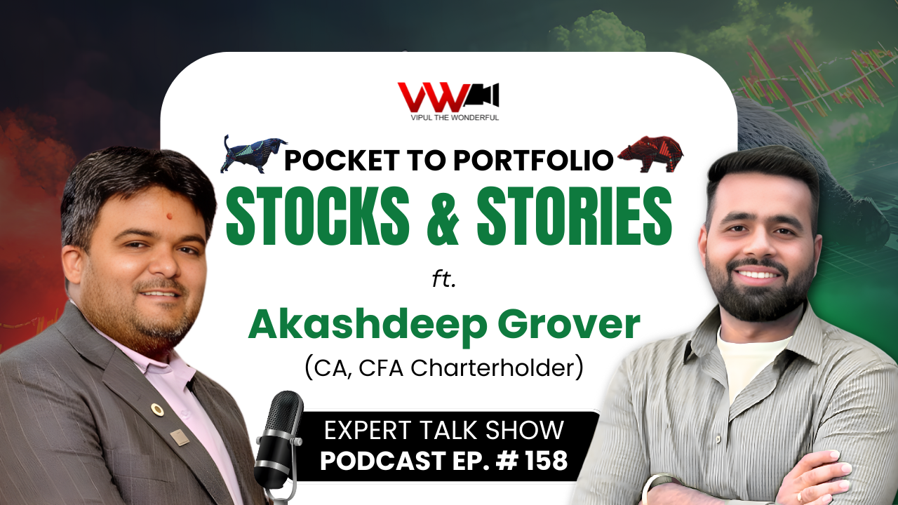 Expert Talk Ep. 158 with Akashdeep Grover on Stock and Story from Pocket to Portfolio