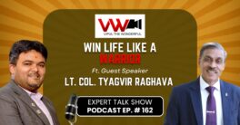 Expert Talk Ep. 162: Win Life Like a Warrior with Col. Tyagvir Raghava