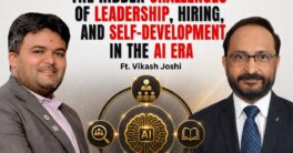 Why Great Leaders Fail, Hiring Mistakes & AI in Recruitment | Vikash Joshi | Expert Talk Ep. 169